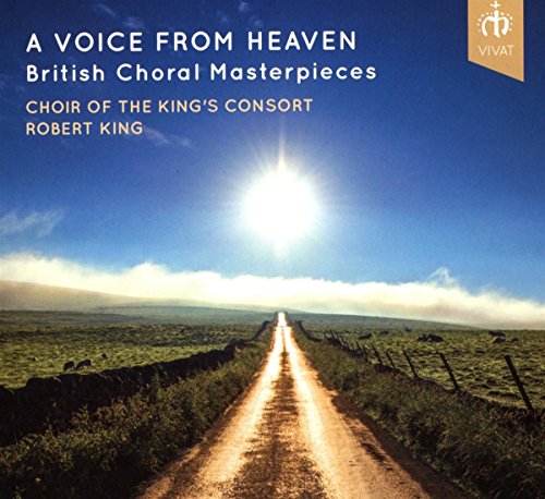 The Kings Consort Choir / Ro - A Voice From Heaven British Choral Masterpieces [CD]