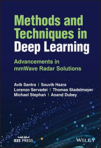 Methods and Techniques in Deep Learning: Advanceme nts in mmWave Radar Solutions