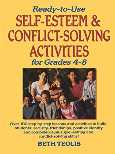 Ready to Use Self-esteem and Conflict Solving Activities for Grades 4-8