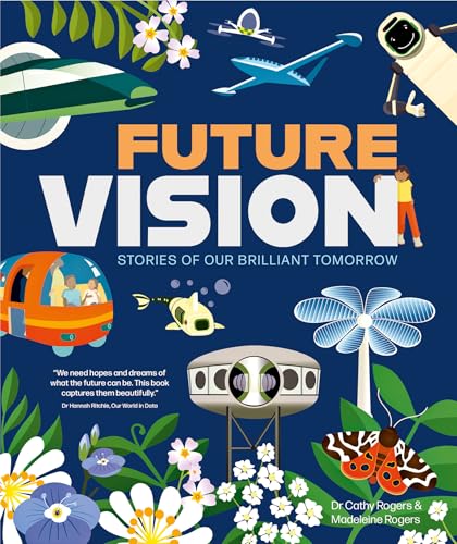 Future Vision : Stories of Our Brilliant Tomorrow