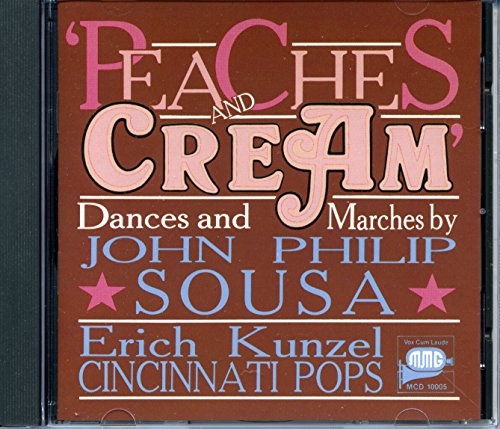 Sousa,john Philip - John Philip Sousa: Peaches and Cream [CD]