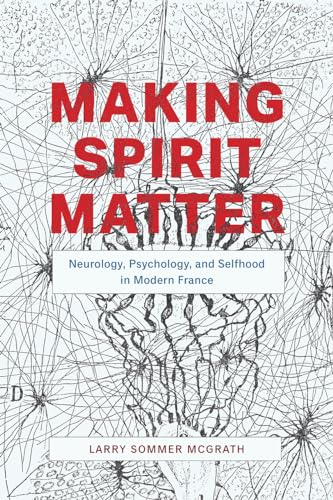 Making Spirit Matter: Neurology