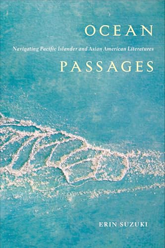 Ocean Passages: Navigating Pacific Islander and Asian American Literatures