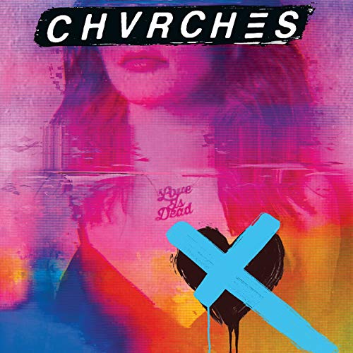 Chvrches - Love Is Dead [CD]