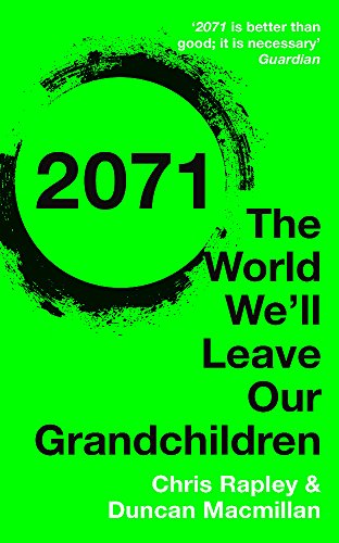 2071: The World We’ll Leave Our Grandchildren