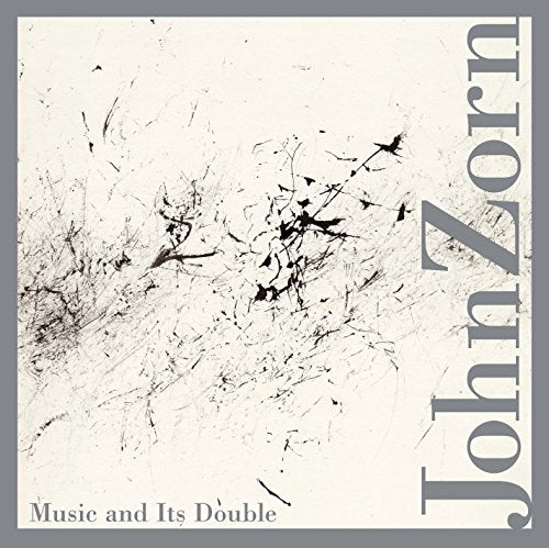 John Zorn - Music And Its Double [CD]