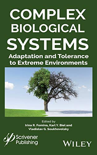 Complex Biological Systems: Adaptation and Tolerance to Extreme Environments