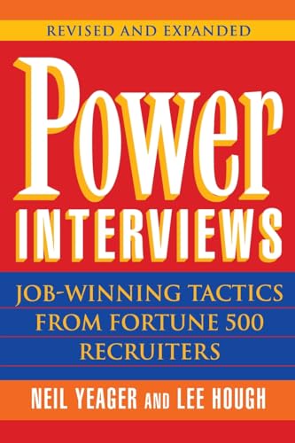 Power Interviews: Job Winning Tactics from Fortune 500 Recruiters
