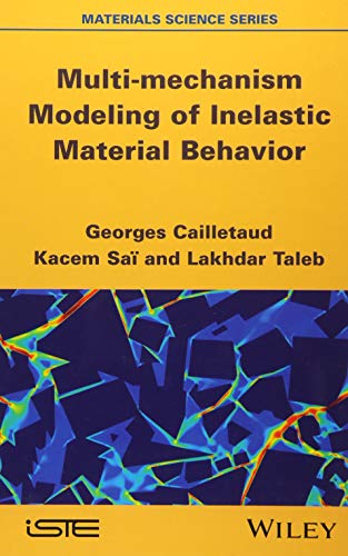 Multiâ€“mechanism Modeling of Inelastic Material Behavior