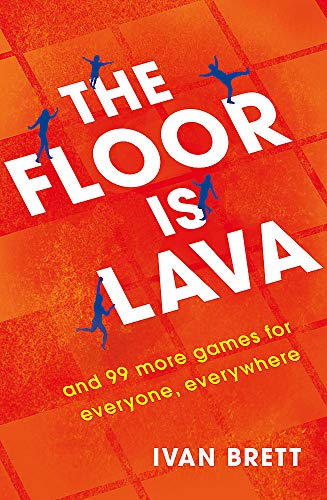 The Floor is Lava: and 99 more games for everyone, everywhere