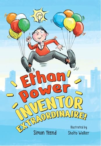 Ethan Power, Inventor Extraordinaire! : Fluency 7