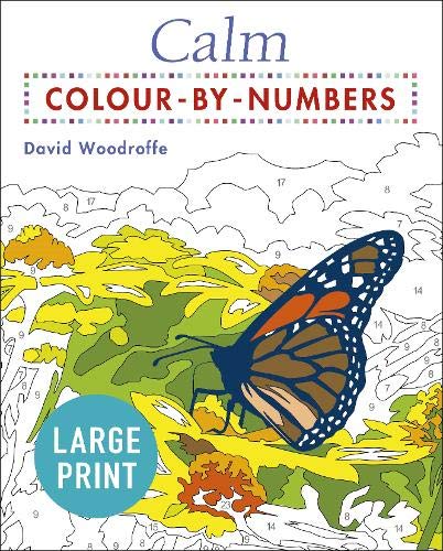 Calm Large Print Colour by Numbers: -: - (Arcturus Large Print Colour by Numbers Collection)