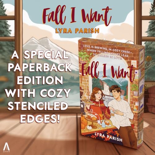 Fall I Want: A Heartwarming, Spicy Small-Town Romance Featuring a Billionaire's Unexpected Love, Fake Relationships, and Autumn Magic_Perfect for Fans of the Pumpkin Spice Café [Broché] [2025] Parish, Lyra