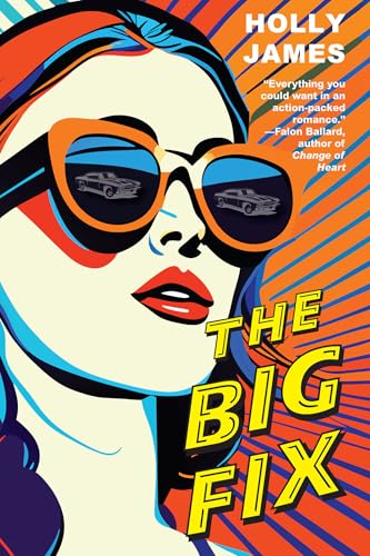 Book cover: woman in sunglasses, reflections of cars in lenses, title "The Big Fix".