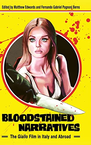 Bloodstained Narratives : The Giallo Film in Italy and Abroad