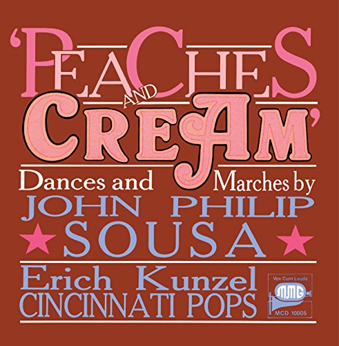 Cincinnati Pops/kunzel - Sousa: Peaches And Cream [CD]
