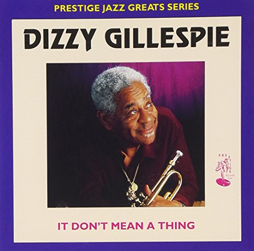 Gillespie Dizzy - It Dont Mean A Thing [CD]