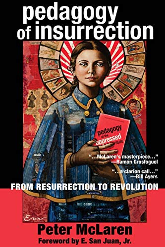 Pedagogy of Insurrection; From Resurrection to Revolution (6) (Education and Struggle)