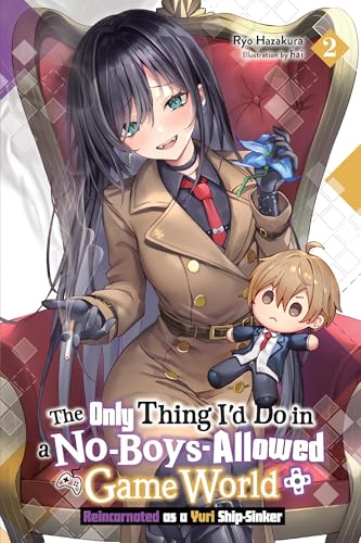 The Only Thing I'd Do in a No-Boys-Allowed Game World, Vol. 2 (novel) : Reincarnated as a Yuri Ship-Sinker
