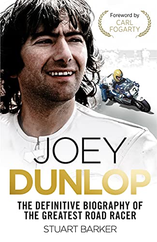 JOEY DUNLOP: THE DEFINITIVE BIOGR