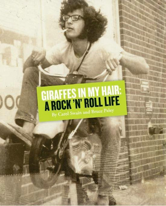 Giraffes In My Hair: A Rock n Roll Life