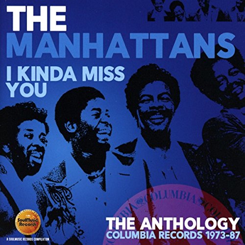 Manhattans - I Kinda Miss You: The Anthology Columbia Records 1973-87 [CD]