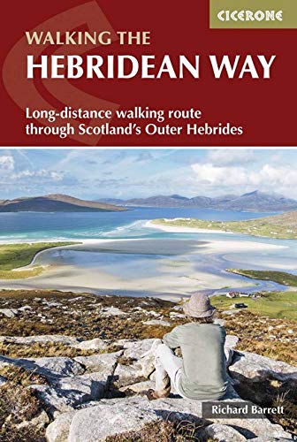 The Hebridean Way: Long-Distance Walking Route Through Scotland's Outer Hebrides (British Long Distance)