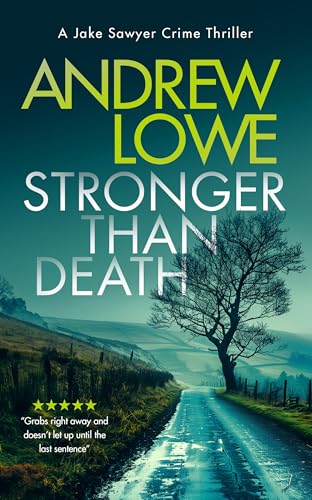 Stronger Than Death : A page-turning British detective crime thriller with twists