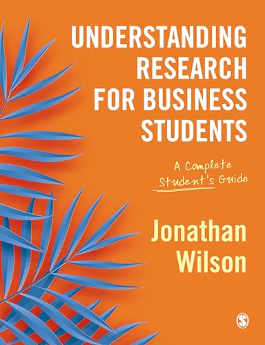 Understanding Research for Business Students: A Complete Student's Guide