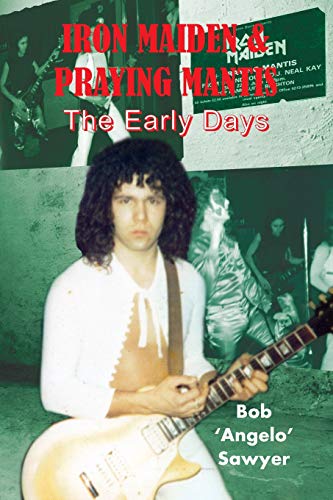 Iron Maiden and Praying Mantis:: The Early Days
