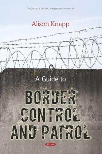 A Guide to Border Control and Patrol