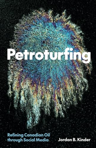Petroturfing : Refining Canadian Oil through Social Media