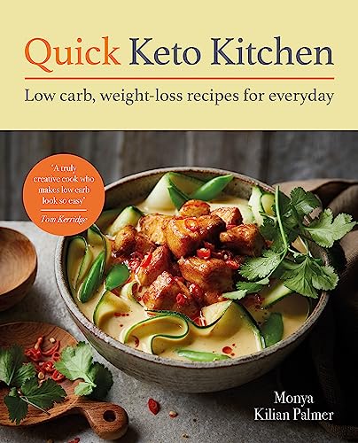 Quick Keto Kitchen: Low carb, weight-loss recipes for every day