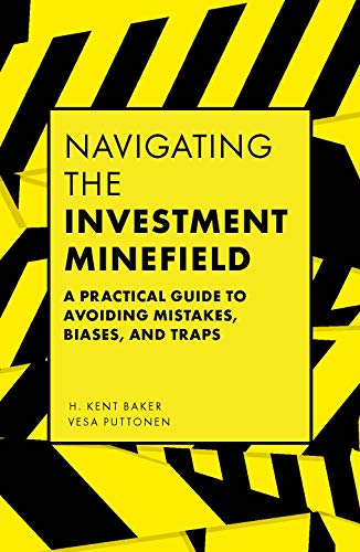 Navigating the Investment Minefield: A Practical Guide to Avoiding Mistakes, Biases, and Traps
