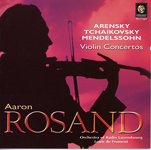 Rosand/froment/lux. - Rosand Plays Arensky, Tchaikovsky, Mendelssohn Violin Concertos [CD]