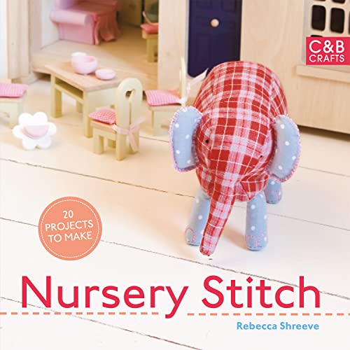 Nursery Stitch : 20 Projects to Make