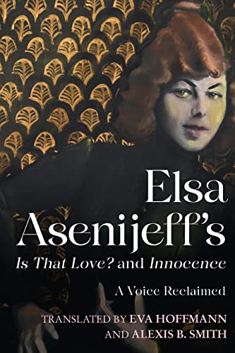 Elsa Asenijeffs Is That Love? and Innocence: A Voice Reclaimed