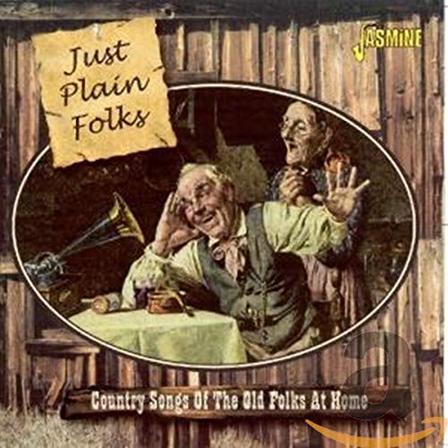 Various Artists - Just Plain Folks: Country Songs Of The Old Folks at Home [CD]