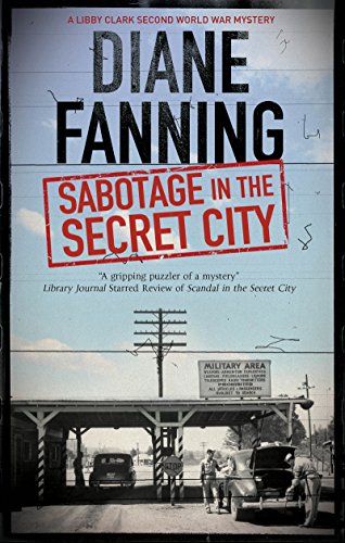 Sabotage in the Secret City (A Libby Clark Mystery)