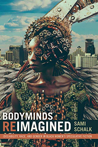 Bodyminds Reimagined: (Dis)ability