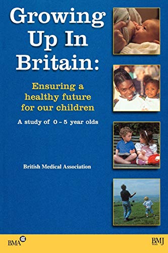 Growing Up in Britain: Ensuring a Healthy Future for Our Children