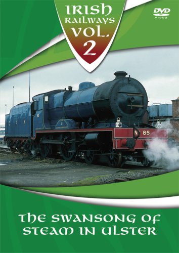 Irish Railways - Volume 2 - The Swansong Of Steam In Ulster [DVD]