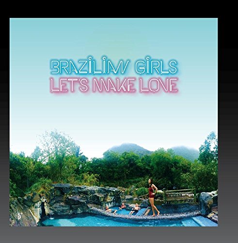 Brazilian Girls - Let's Make Love [CD]