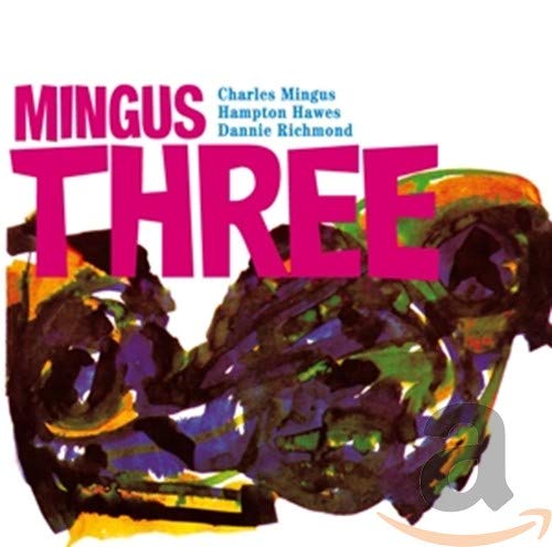 Charles Mingus - Mingus Three [CD]