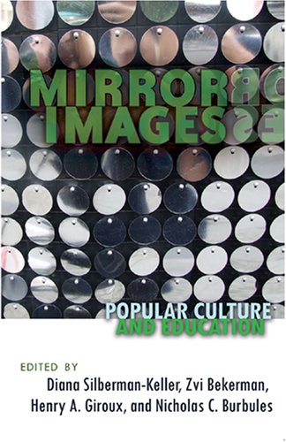 Mirror Images: Popular Culture and Education: 338 (Counterpoints)