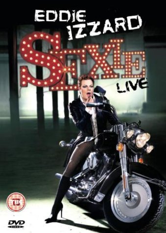Eddie Izzard: Live - Sexie [DVD]