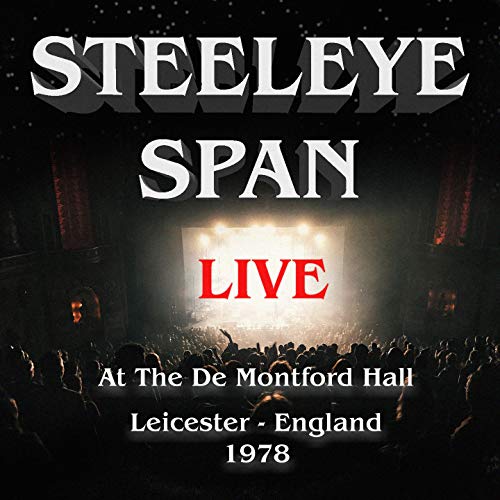 Steeleye Span - Live At De Montfort Hall, Leicester, 1978 [CD]