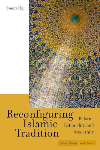 Reconfiguring Islamic Tradition: Reform