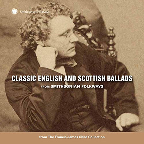 Various Artists - Classic English And Scottish Ballads From Smithsonian Folkways [CD]