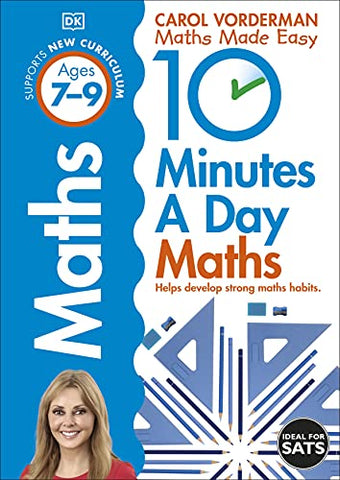 10 Minutes A Day Maths, Ages 7-9 (Key Stage 2): Supports the National Curriculum, Helps Develop Strong Maths Skills (Made Easy Workbooks)